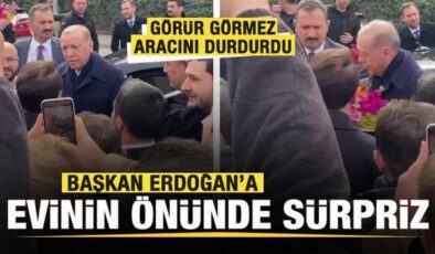 Başkan Erdoğan’a evinin önünde sürpriz