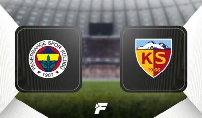 Fenerbahçe – Kayserispor maçı ne zaman, saat kaçta, hangi kanalda? Fenerbahçe Kayserispor muhtemel 11’ler